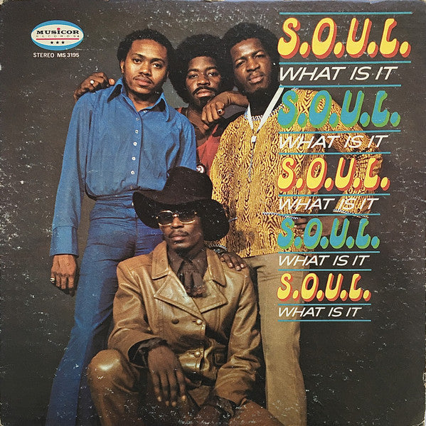 S.O.U.L. - Soul What Is It