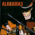 ALABAMA 3 - LAST TRAIN TO MASHVILLE VOL.2