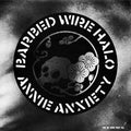 ANNIE ANXIETY - BARBED WIRE HALO