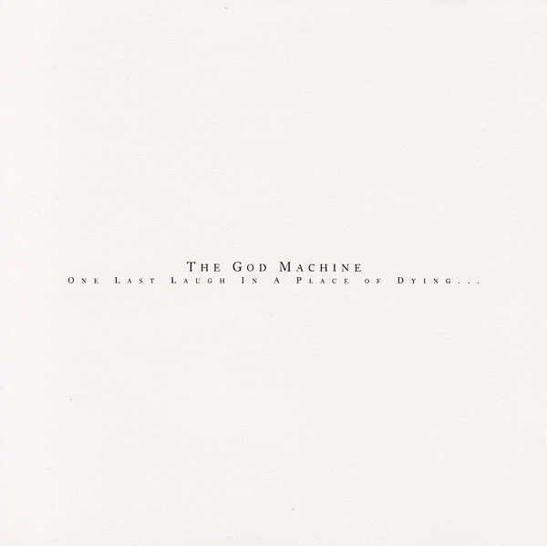 The God Machine - One Last Laugh In A Place Of Dying