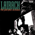LAIBACH - THE JOHN PEEL SESSIONS