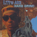 LITTLE AXE - Hard Grind