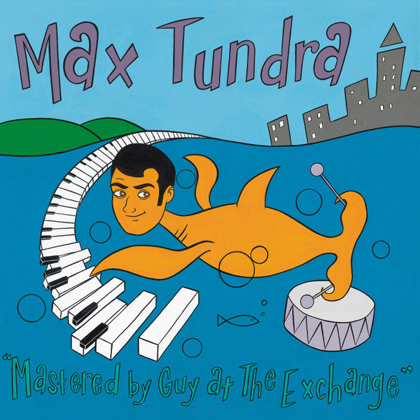 MAX TUNDRA - Mastered By Guy At The Exchange