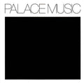 PALACE MUSIC - LOST BLUES & OTHER SONGS