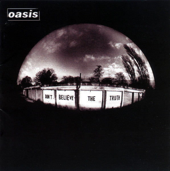 OASIS - DONT BELIEVE THE TRUTH