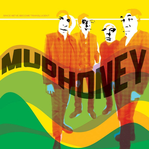 MUDHONEY - SINCE WE'VE BECOME T
