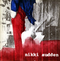 NIKKI SUDDEN - BACK TO THE START