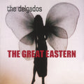 THE DELGADOS - THE GREAT EASTERN