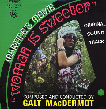 GALT MACDERMOT - WOMAN IS SWEETER