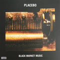 PLACEBO - BLACK MARKET MUSIC