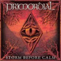 PRIMORDIAL - STORM BEFORE CALM