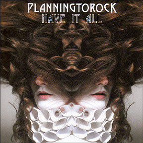 PLANNINGTOROCK - HAVE IT ALL