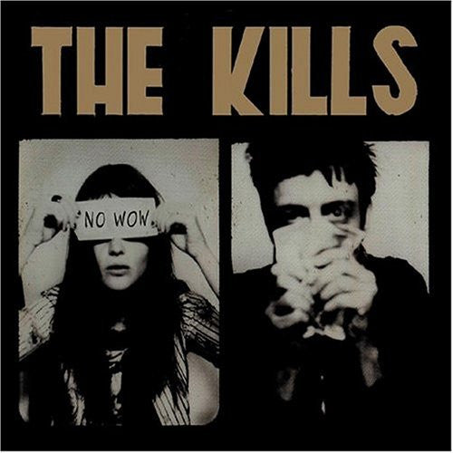 KILLS - NO WOW
