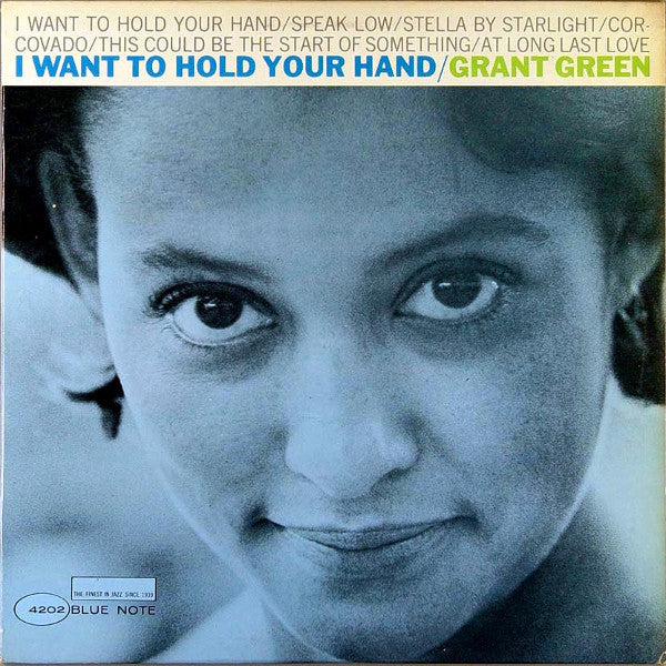 Grant Green - I Want To Hold Your Hand