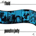 THE FLUID - PUNCH N JUDY