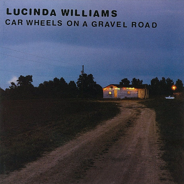 Lucinda Williams - Car Wheels On A Gravel Road