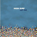 NADA SURF - LET GO