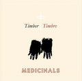 TIMBER TIMBRE - MEDICINALS
