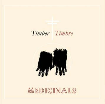 TIMBER TIMBRE - MEDICINALS