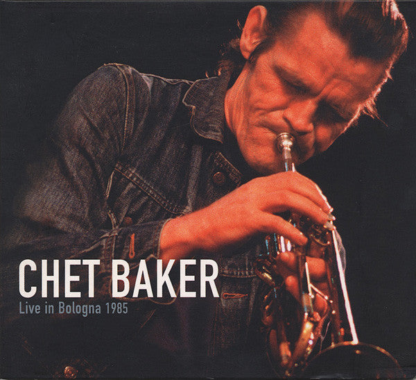 CHET BAKER - LIVE IN BOLOGNA 1985