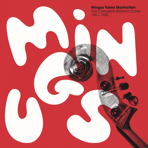 CHARLES MINGUS - MINGUS TAKES MANHATTAN - THE COMPLETE BIRDLAND