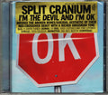 SPLIT CRANIUM - I'M THE DEVIL AND I'M OK