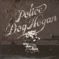 POLICE DOG HOGAN - WILD BY THE SIDE OF THE ROAD