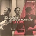 LA LOM - The Los Angeles League Of Musicians