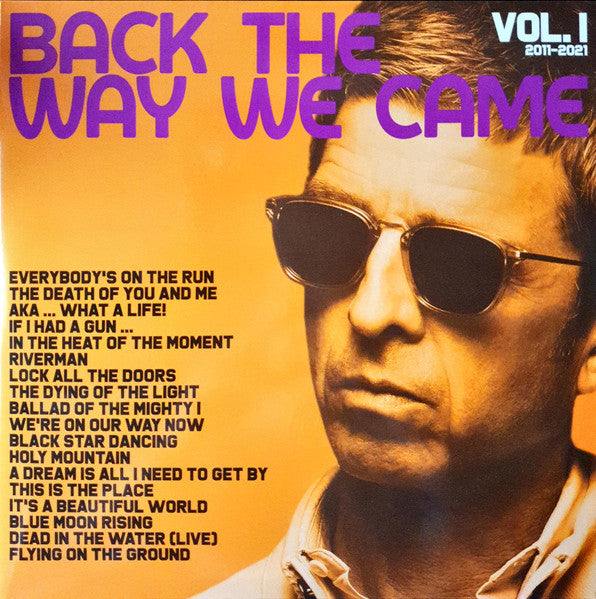 NOEL GALLAGHERS HIGH FLYING B - BACK THE WAY WE CAME VOL. 1 (