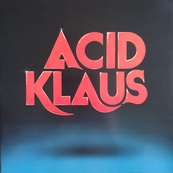 ACID KLAUS - STEP ON MY TRAVELATOR: THE IMAGINED CAREER TRA