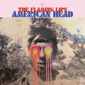 THE FLAMING LIPS - AMERICAN HEAD