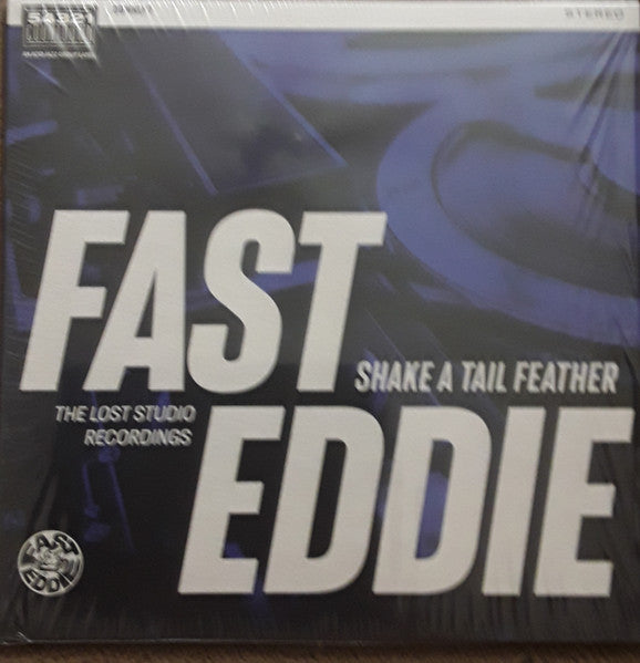 FAST EDDIE - SHAKE A TAIL FEATHER