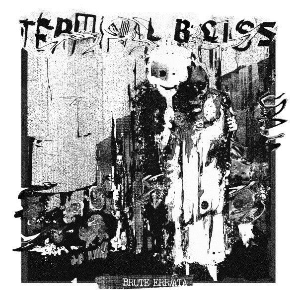 TERMINAL BLISS - BRUTE ERR/ATA