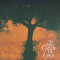 THE ANTLERS - GREEN TO GOLD