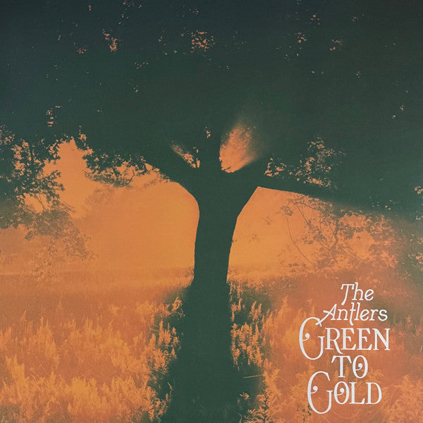 THE ANTLERS - GREEN TO GOLD