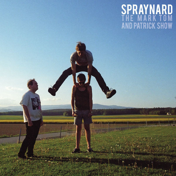SPRAYNARD - MARKTOM & PATRICK SHOWTHE