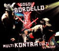 GOGOL BORDELLO - MULTI KONTRA CULTI VS IRONY