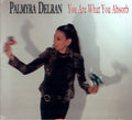 PALMYRA DELRAN - YOU ARE WHAT YOU ABSORB