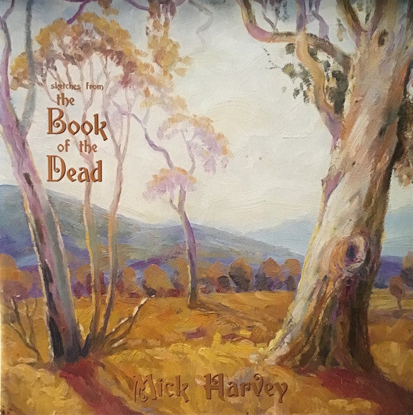 MICK HARVEY - Sketches From The Book Of The Dead