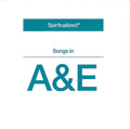 SPIRITUALIZED - SONGS IN A&E