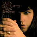 POLLY PAULUSMA - FINGERS AND THUMBS