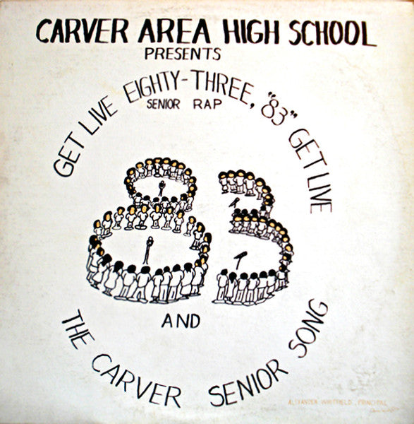 CARVER AREA HIGH SCHOOL SENIORS - GET LIVE '83 (THE SENIOR RAP)