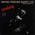 HIDEYASU TERAKAWA QUARTET - INTRODUCING HIDEYASU TERAKAWA
