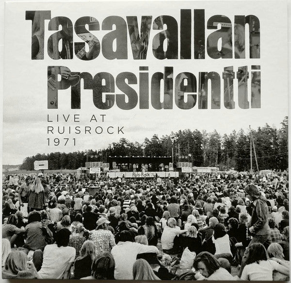 TASAVALLAN PRESIDENTTI - LIVE AT RUISROCK 1971