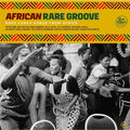 AFRICAN RARE GROOVE - AFRICAN RARE GROOVE