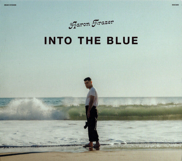 AARON FRAZER - INTO THE BLUE