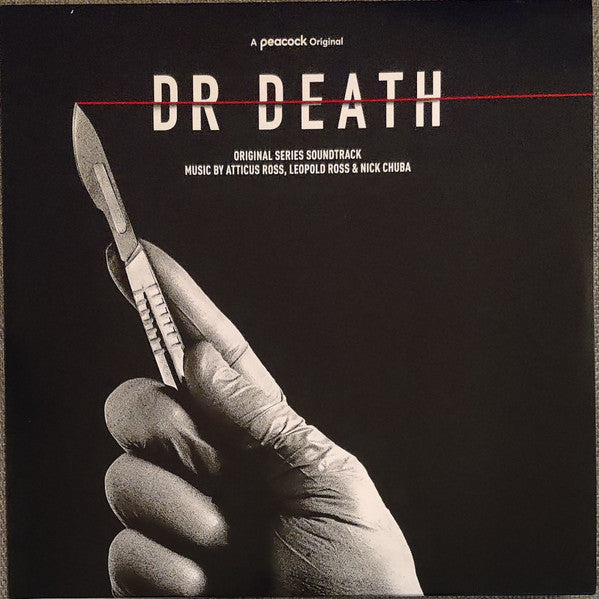 ATTICUS ROSS, LEOPOLD ROSS, NICK CHUBA - DR. DEATH (ORIGINAL SERIES SOUNDTRACK)