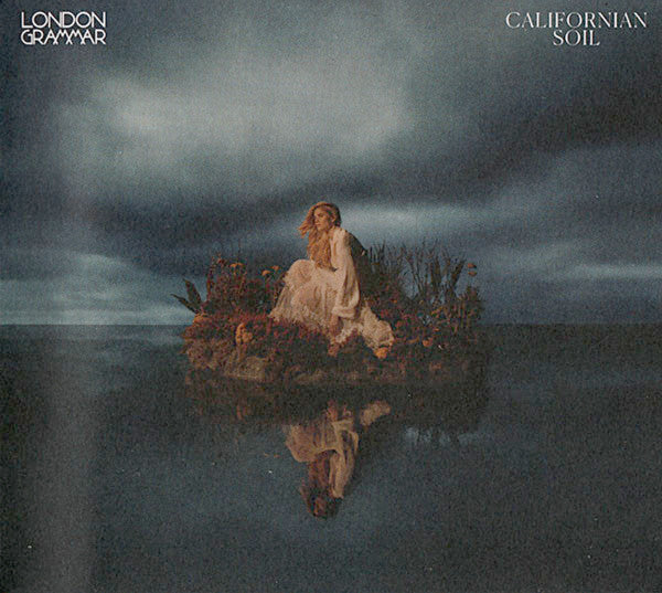 London Grammar - Californian Soil