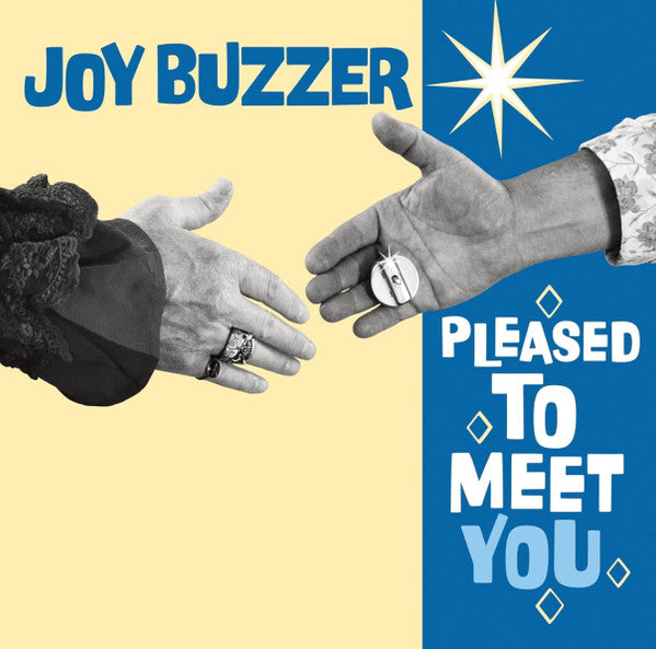 JOY BUZZER - PLEASED TO MEET YOU