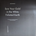DEATHPROD - SOW YOUR GOLD IN THE WHITE FOLIATED EARTH